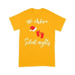 No More Silent Nights Funny Cute Baby Pregnancy  Tee Shirt Gift For Christmas