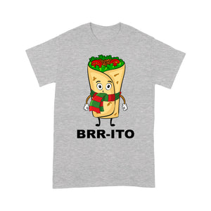 Brr-ito Funny Cold Christmas Burrito Gift. Tee Shirt Gift Christmas