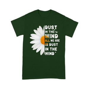 Dust in the wind all we are is dust in the wind t-shirt - Standard T-shirt Tee Shirt Gift For Christmas