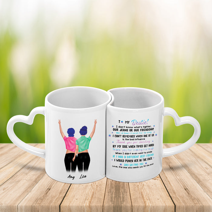 I don't know what's tighter, our jeans or our friendship. A meaningful gift for a friend, besties, mug gift for friendships