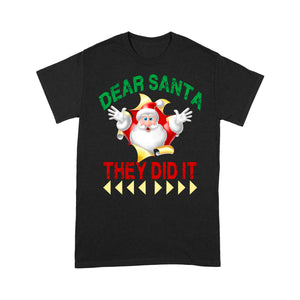 Funny Christmas Outfit - Dear Santa They Did It  Tee Shirt Gift For Christmas