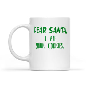 Dear Santa I Ate Your Cookies Funny Christmas Baking Gift White Mug Gift For Christmas