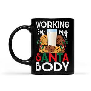 Working On My Santa Body Funny Christmas -   Black Mug Gift For Christmas