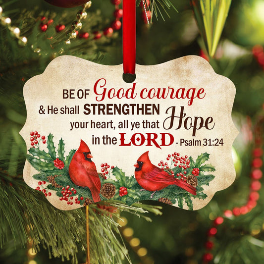 Beautiful Cardinal Bird Aluminium Ornament - Be Of Good Courage, Christmas Ornament Gift, Christmas Gift, Christmas Decoration