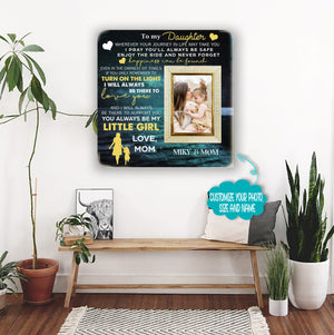 I pray you'll always be safe ẹnjoy the ride and never forget Mother & Daughter Engraved Wood Picture Frame Gift For Mother's Day