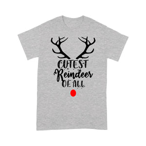 Cutest Reindeer Of All Funny Christmas Tee Shirt Gift For Christmas