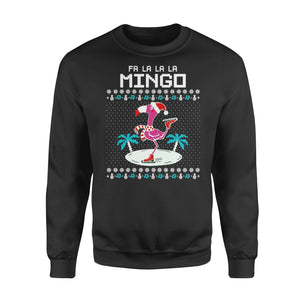 Fa la la la mingo , just for flamingo love funny sweatshirt gifts christmas ugly sweater for men and women