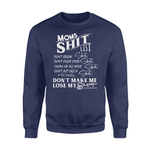 MOM shit list , don't make me lose my shit - funny sweatshirt gifts christmas ugly sweater for men and women