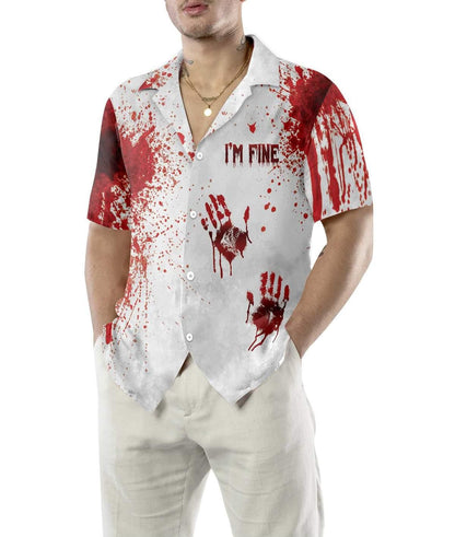 Horror Halloween Blood Splatter I'm Fine Hawaiian Shirt,Hawaiian Shirt Gift, Christmas Gift