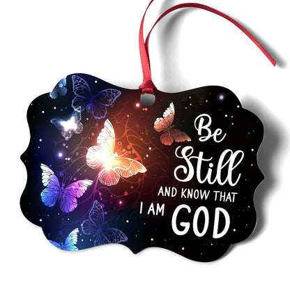 Be Still And Know That I Am God - Beautiful Christian Aluminium Ornament, Christmas Ornament Gift, Christmas Gift, Christmas Decoration