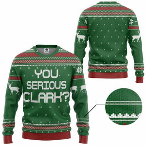 3D You Serious Clark Green National Lampoons Christmas Vacation Ugly Sweater Custom Tshirt Hoodie Apparel