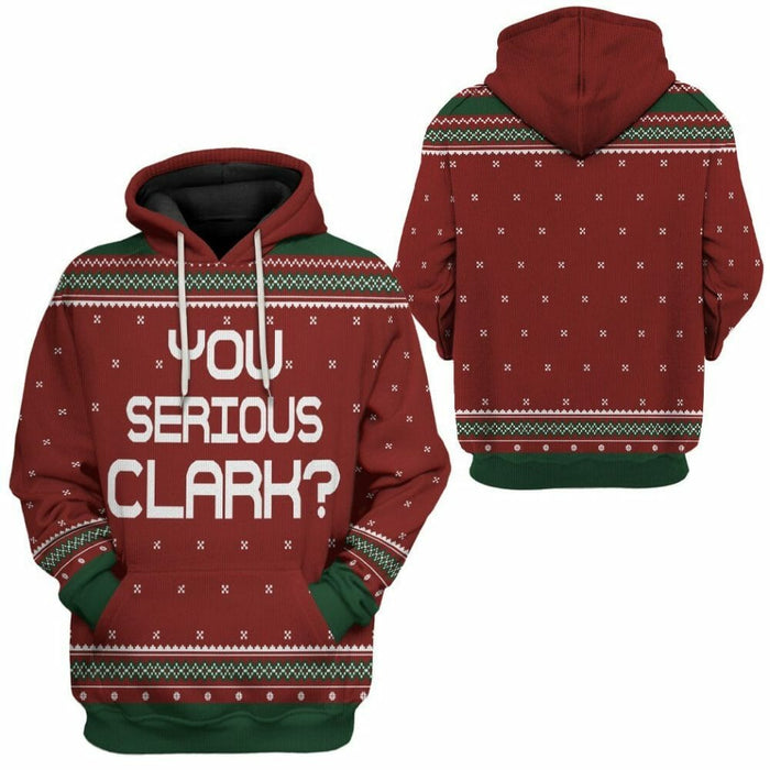 3D You Serious Clark National Lampoons Christmas Vacation Ugly Sweater Custom Tshirt Hoodie Apparel