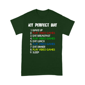My perfect day Make up play video games eat breakfast play video games eat lunch play video games - Standard T-shirt Tee Shirt Gift For Christmas