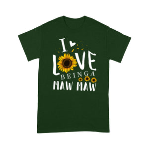 I love being a maw maw T shirt  Family Tee - Standard T-shirt Tee Shirt Gift For Christmas