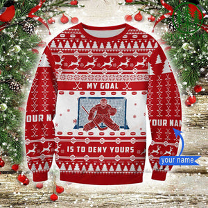 Hockey Goalie My Goal Is To Deny Yours Sweater, Christmas Ugly Sweater, Christmas Gift, Gift Christmas 2022