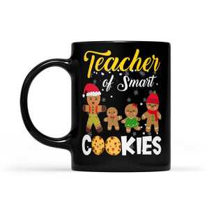 Teacher Of Smart Cookies Funny Teacher Christmas Gift -  Black Mug Gift For Christmas