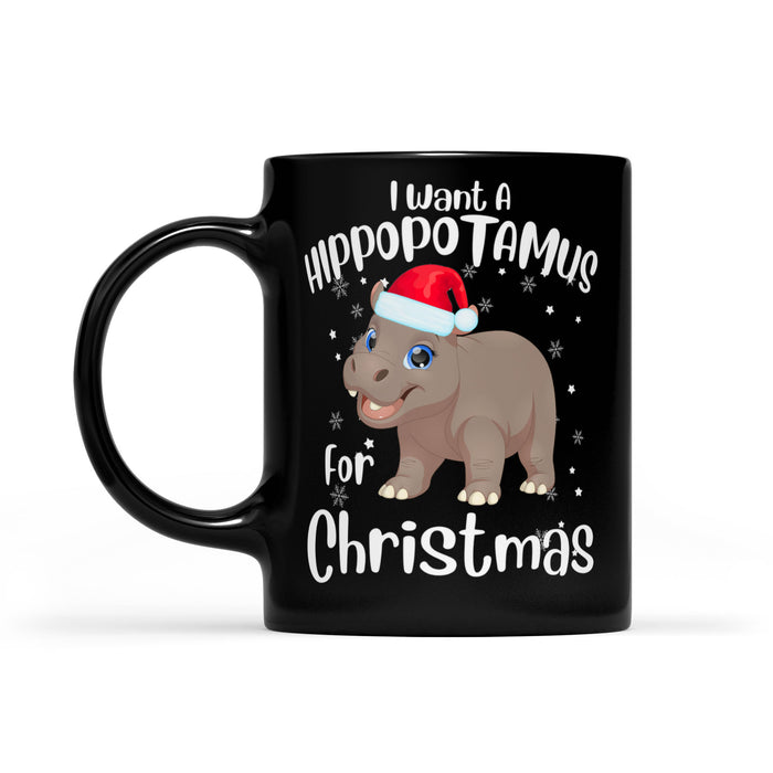 I Want A Hippopotamus For Christmas Funny Hippo Tee  Black Mug Gift For Christmas