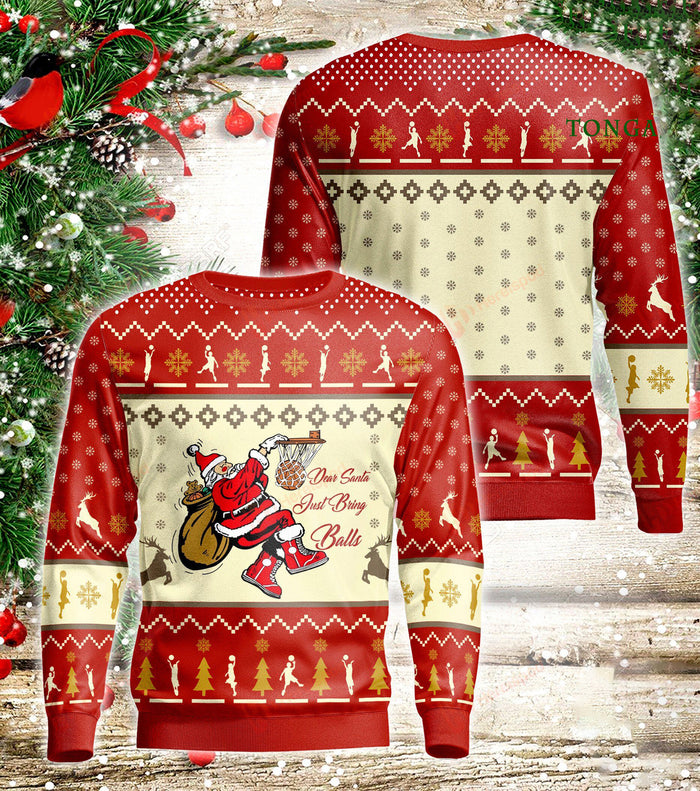 Basketball Dear Santa Just Bring Balls Ugly Sweater, Christmas Ugly Sweater, Christmas Gift, Gift Christmas 2024