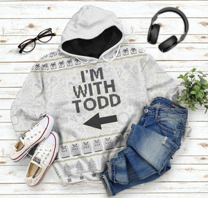 3D Im With Todd National Lampoon Christmas Vacation Ugly Sweater Custom Tshirt Hoodie Apparel