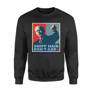 Sniff Hair Dont Care Joe Biden - Funny sweatshirt gifts christmas ugly sweater for men and women