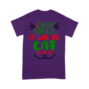Dear Santa It Was the Cat Funny Christmas Gift Tee Shirt Gift For Christmas