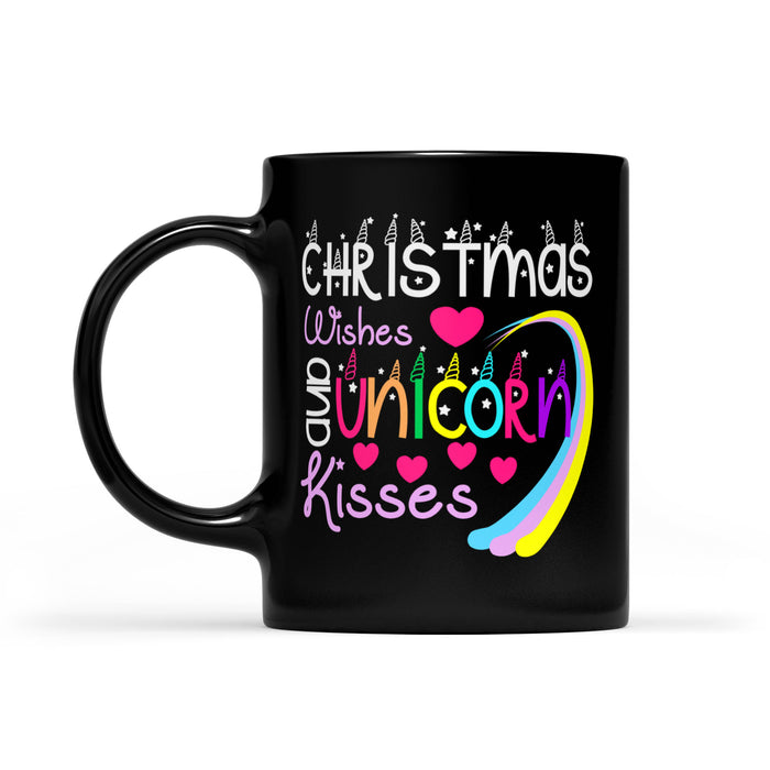 Christmas Wishes And Unicorn Kisses Funny Christmas Black Mug Gift For Christmas
