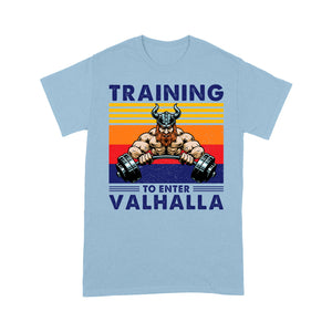 Funny Training To Enter Valhalla T-shirt, Funny Viking T-shirt, Viking Family Gift Idea For Men