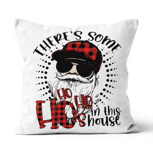 There's some Ho ho ho in this house funny Santa canvas pillow gifts christmas Canvas Pillow for men and women