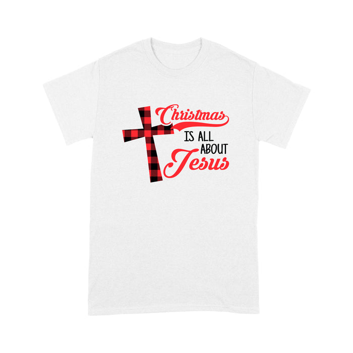 Christmas Is All About Jesus Love Christ Tee Shirt Gift For Christmas