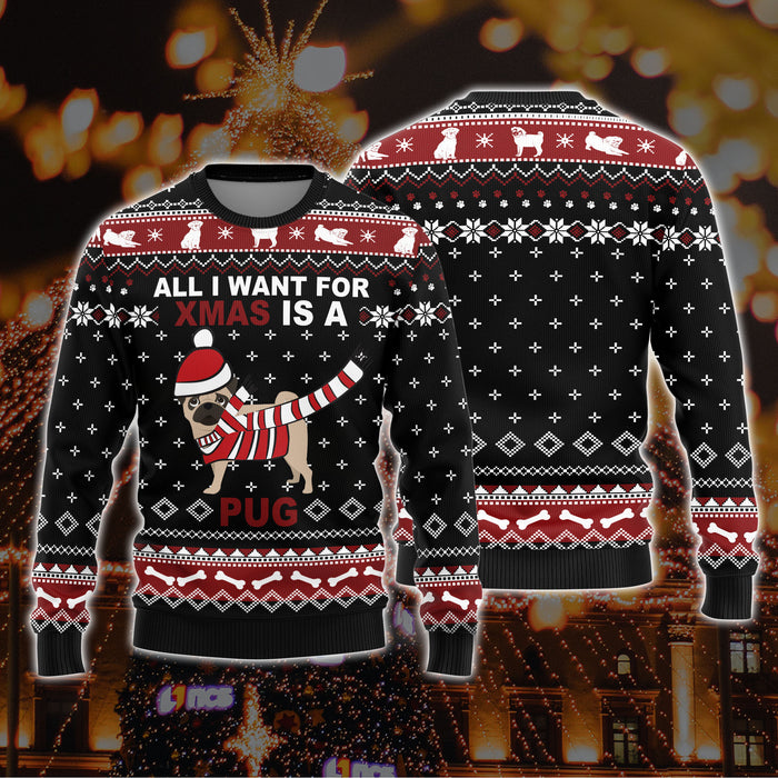 All I Want For Christmas Is A Pug Sweater -Ugly Christmas Sweater - Pug Ugly Sweater - Christmas Family Gift Idea