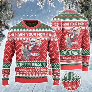 Ask Your Mom If I'm Real Funny Christmas Gift Sweater, Christmas Ugly Sweater, Christmas Gift, Gift Christmas 2022