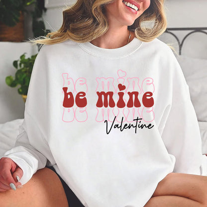 Be Mine Valentine Sweatshirt, Be Mine Shirt, Retro Style Valentine's Shirt, Valentine's Day Shirt, Valentine's Day Gift, Love Shirt