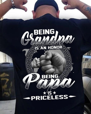 Being Grandpa Is An Honor Being Papa Is Priceless T-Shirt