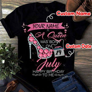 Custom shirt Birthday July A Queen Was Born On April happy birthday to me T shirt