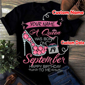 Custom shirt Birthday September A Queen Was Born On April happy birthday to me T shirt