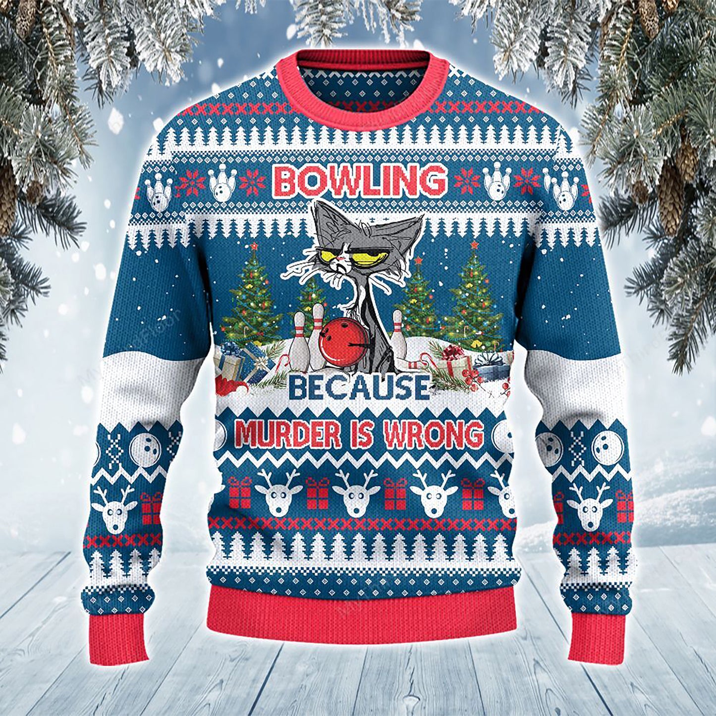 Bowling Because Murder Is Wrong All Over Print Sweater, Christmas Ugly Sweater, Christmas Gift, Gift Christmas 2024