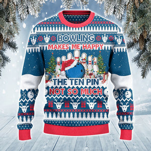 Bowling Makes Me Happy The Ten Pin Not So Sweater, Christmas Gift, Gift Christmas 2022
