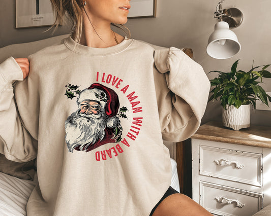 Christmas Sweatshirt,Cute Santa Claus I Love A Man With A Beard Sweatshirt,Cute Santa Claus Shirt,Santa Claus Christmas Shirt,Christmas Gift