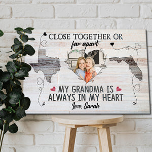 Close Together Or Far Apart - My Grandma Is Always In My Heart, Personalized Canvas