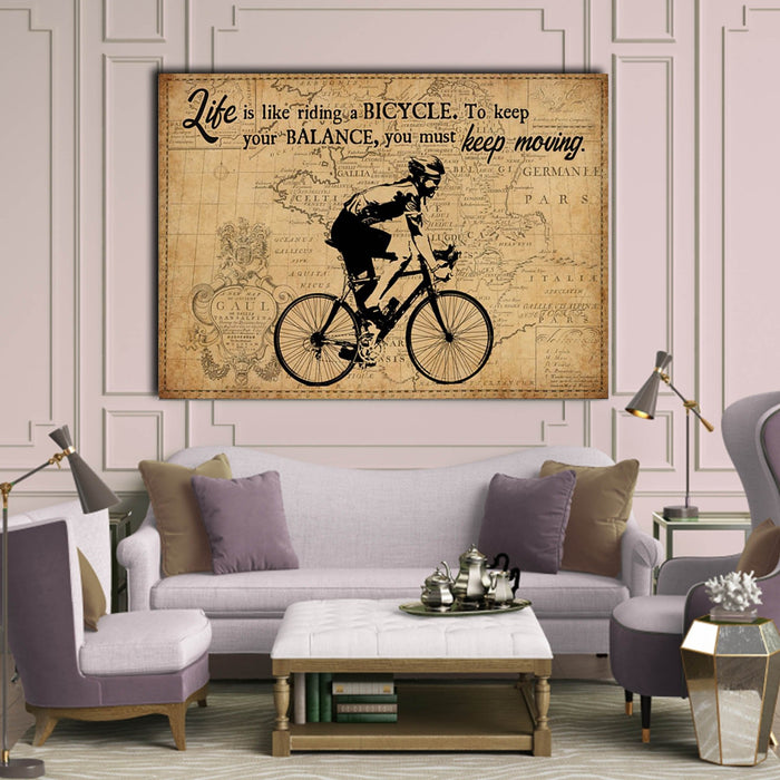 Cycling Man – Life Like Riding Bicycle, To Keep Your Balance, You Must Keep Moving, Wall-art Canvas, Gift Idea, Cycling Canvas
