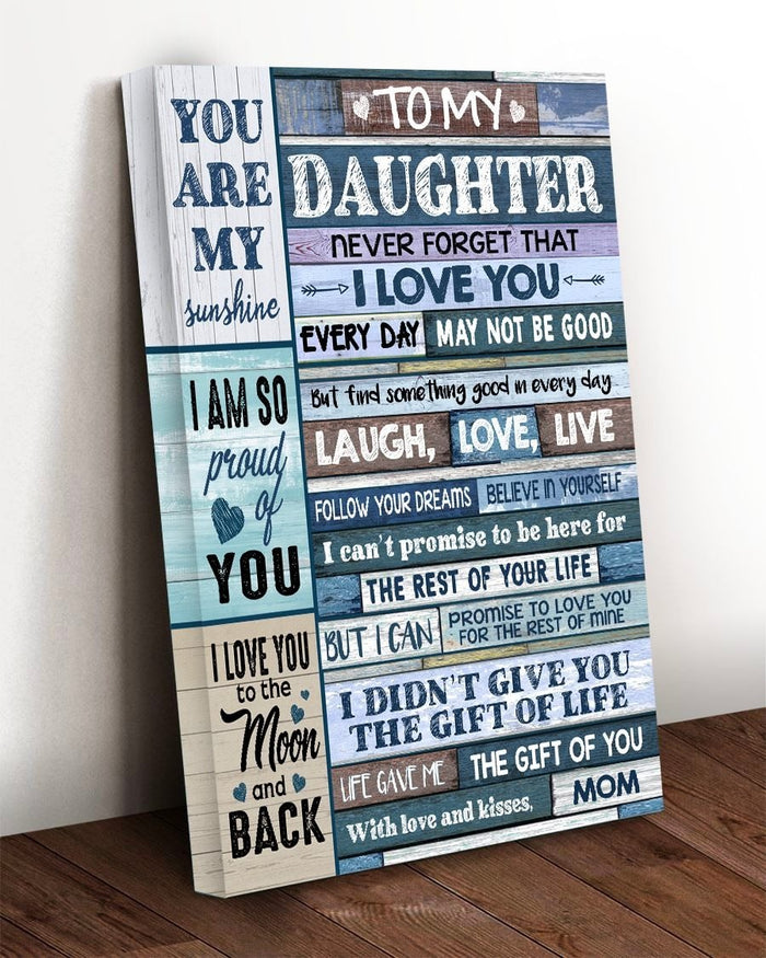 Daughter Wall Art Gifts To My Daughter Never Forget That Canvas
