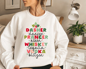 Drinking Christmas Sweatshirt, Christmas Sweatshirt,  Dasher Dancer Prancer Vixen Moscato Vodka Tequila Blitzen, Funny Christmas Sweatshirt