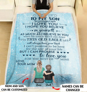 To my son never forget that I love you - I hope you believe in yourself personalized mom and son blanket gifts customized christmas blanket