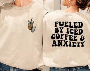 Funny Fueled By Iced Coffee And Anxiety, Retro Coffee Lovers SweatShirt