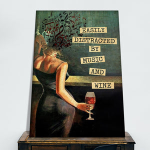 Girl Loves Music And Wine – Easily Distracted By Music And Wine, Canvas