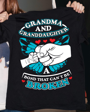 Grandma and granddaughter a bond that can't be broken Tee T shirt