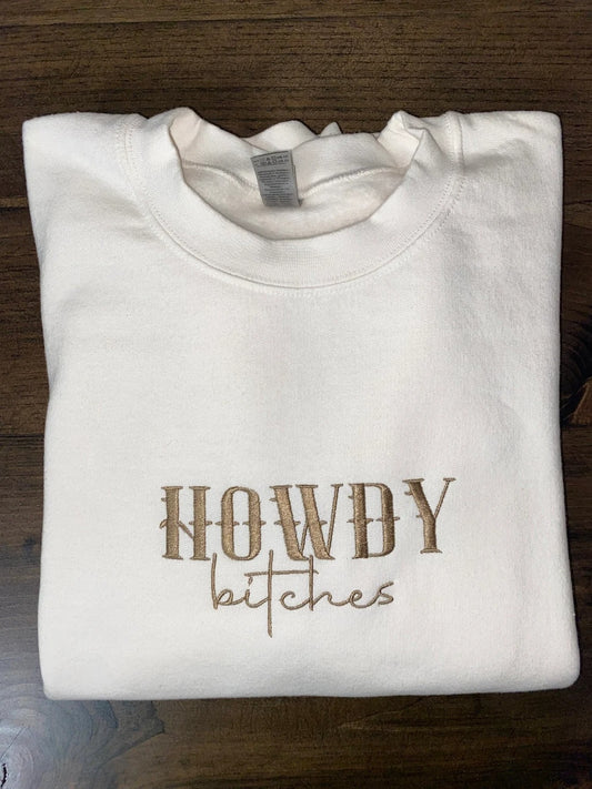Crewneck Howdy Bitches