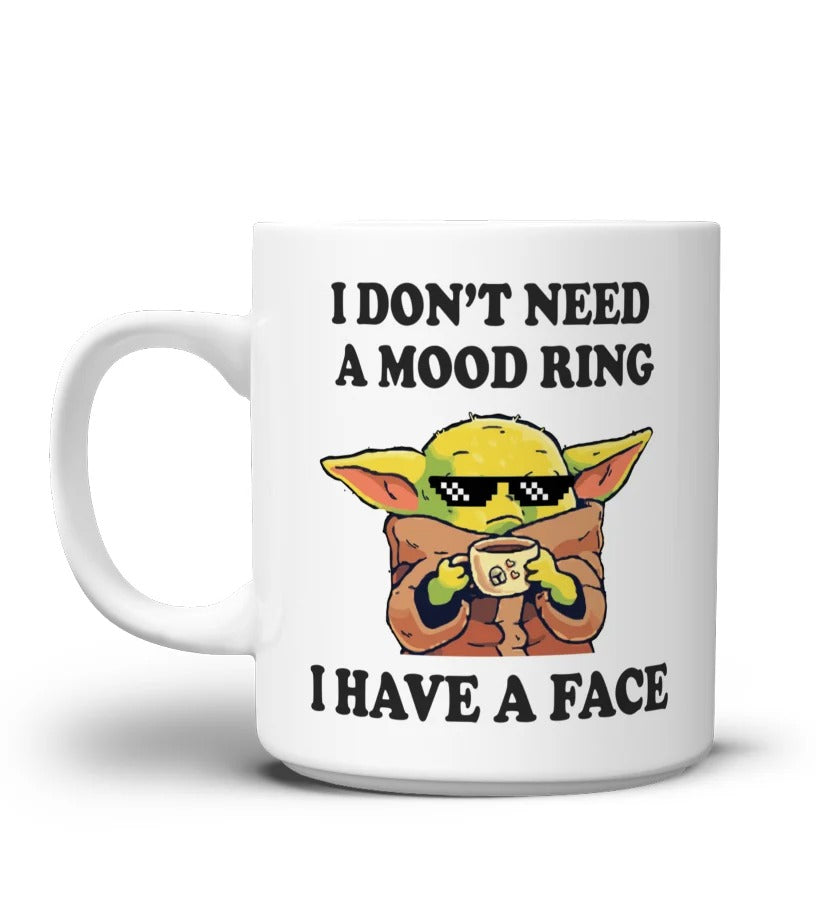 Níl Fáinne Mood de Dhíth orm, Tugaim Mug Greannmhar Aghaidh