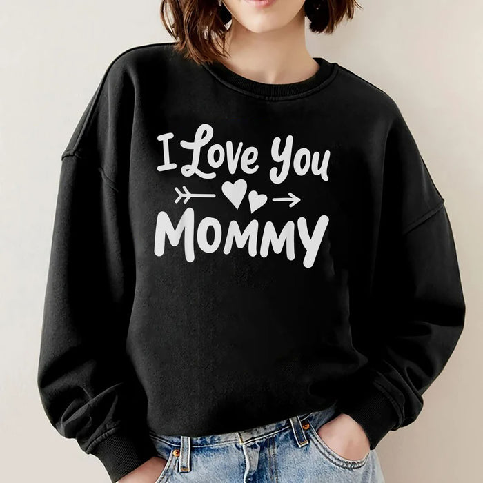 I Love You Mommy Heart Mom Girl Boy Cute Mothers Day SweatShirt