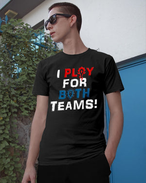 I Ploy for both teams Tee T Shirt